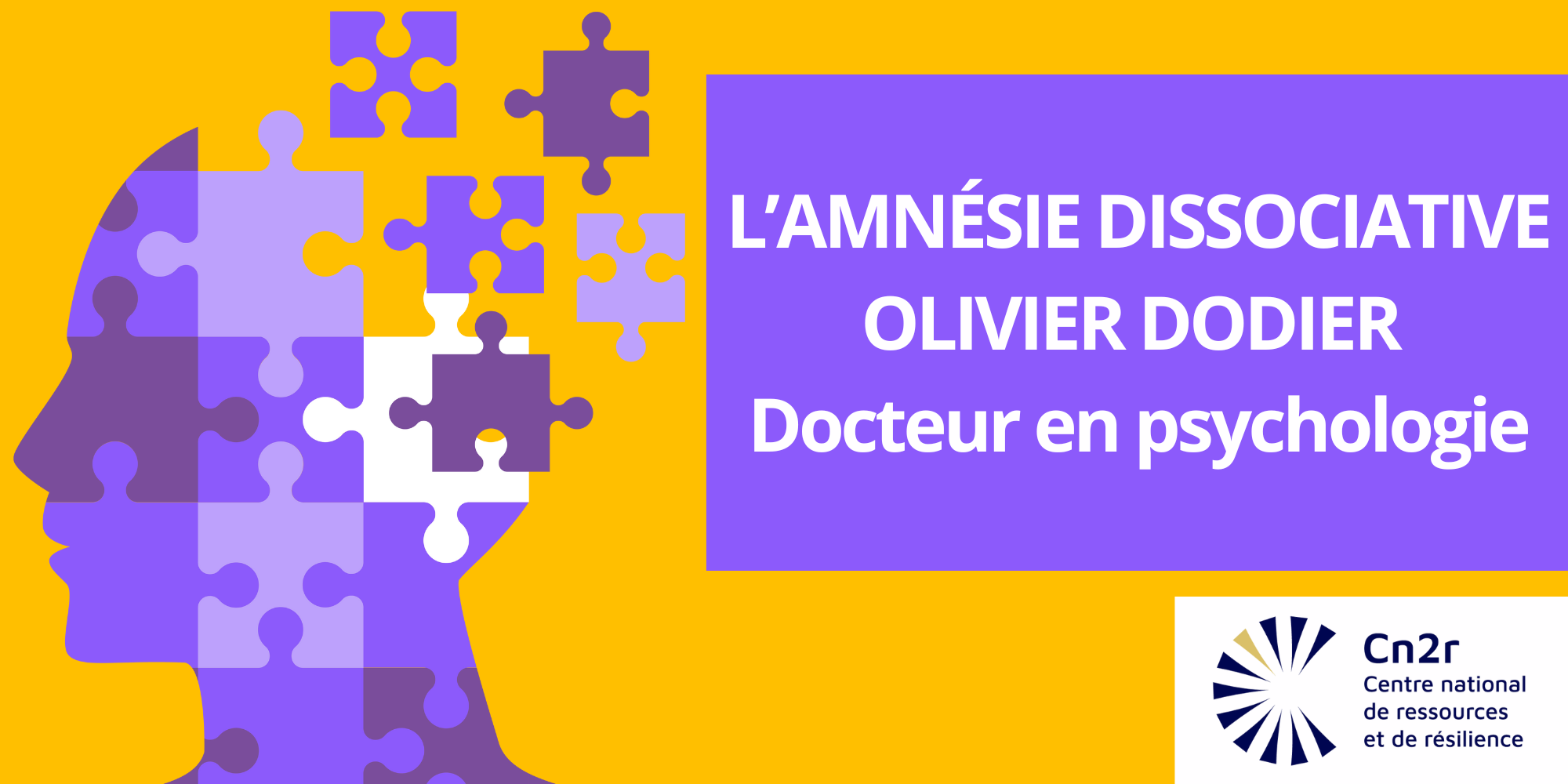 PSYCHOTHÈQUE I L'amnésie dissociative, Olivier DODIER, webinaire du CN2R, novembre 2022